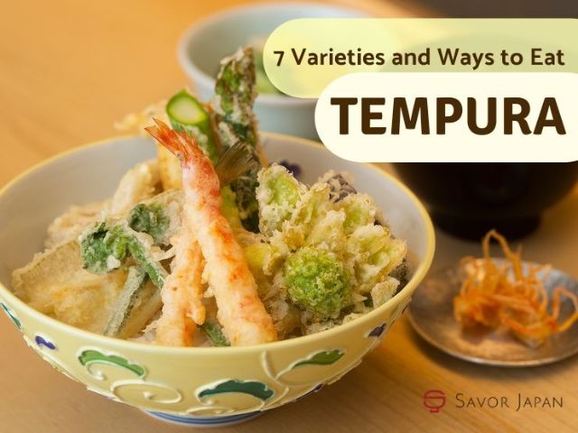 7 Varieties and Ways to Eat Tempura